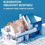 Projektowanie-elementow-obudowy-budynku-w-aspekcie-fizyki-cieplnej-budowli